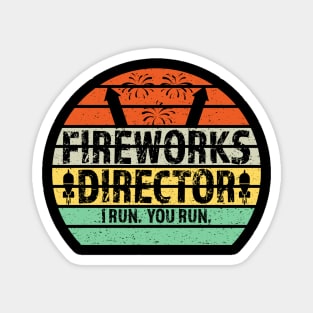 Fireworks Director If I Run You Run, Sunset Vintage 4th of July Retro Independence Day Magnet