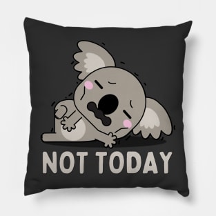 Lazy Koala Nope not Today funny sarcastic messages sayings and quotes Pillow