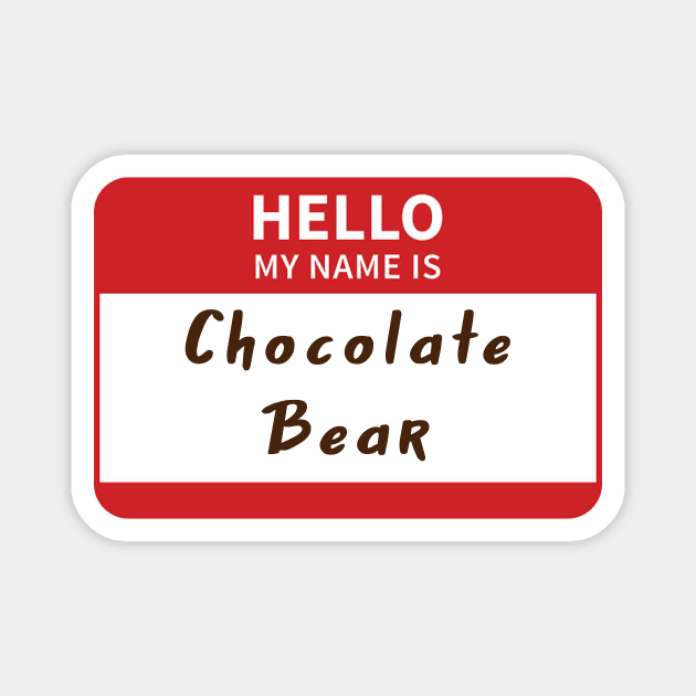 Chocolate Bear - Turk Scrubs Magnet by Pretty Good Shirts