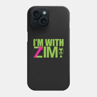 I'M WITH ZIM Phone Case