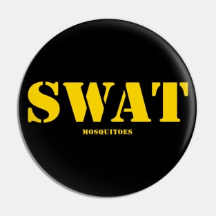 SWAT Mosquitoes [Rx-tp] Pin