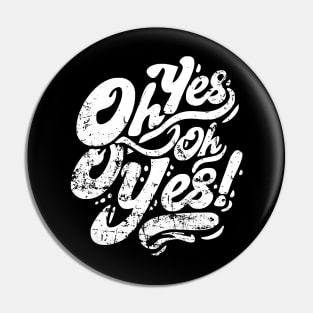 COX - TECHNO MUSIC OH YES OH YES grunge edition Pin