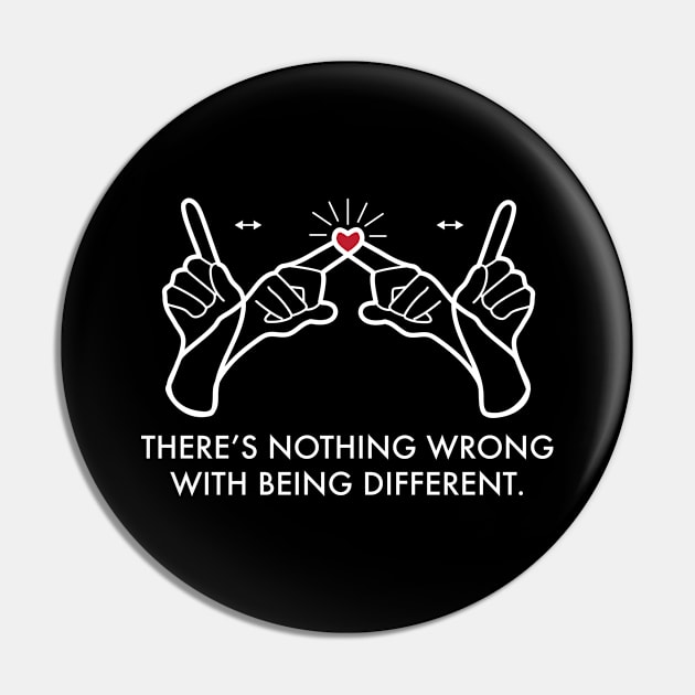 There's nothing wrong with being different Pin by Tennifer