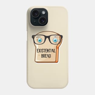 Existential Bread Phone Case