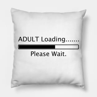 Adult Loading, Please wait (Black) Pillow