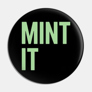 Mint It Pin