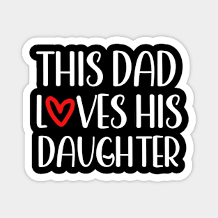 This Dad Loves His Daughter Partners For Life Magnet