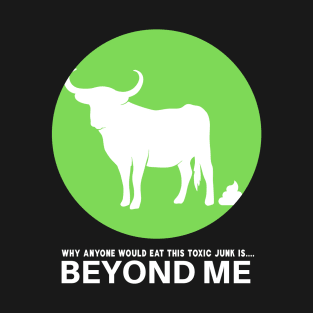 Beyond Me White Text T-Shirt