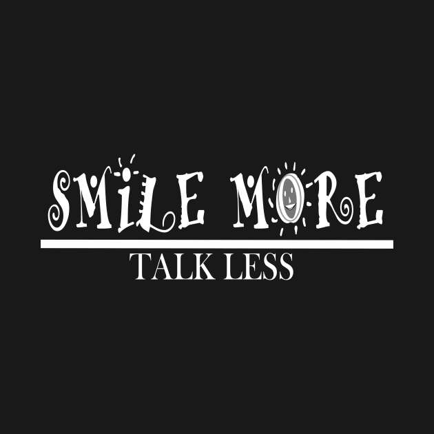 Smile More And Talk Less by Journees