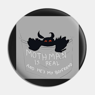 Mothman Is Real and He's My Boyfriend  Pocket Pin