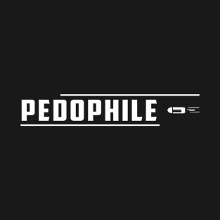 Shoot Pedophile - Pedophile T-Shirt