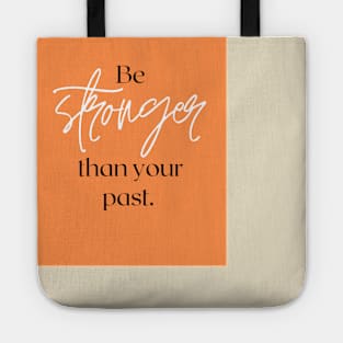 Be stronger than your past Tote