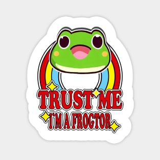 Trust Me I'm a Frogtor Magnet