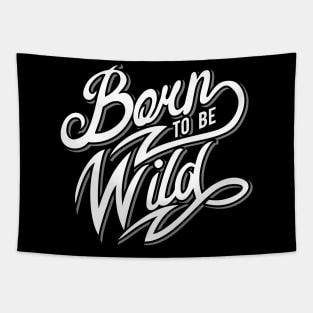 Born To Be Wild Tapestry