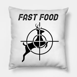 Fast Food - Deer Hunting Pillow