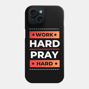 Work Hard Pray Hard | Christian Phone Case