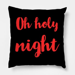 Oh Holy Night Pillow