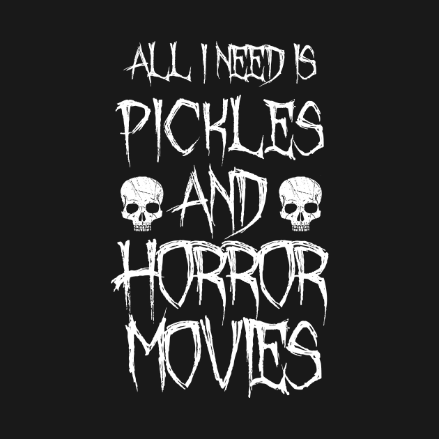 Pickles and horror movies by LunaMay