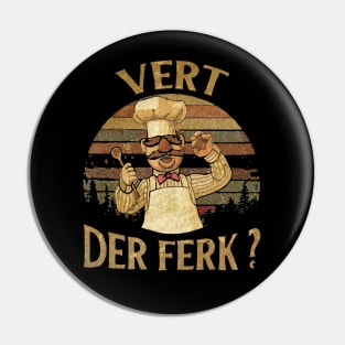 Vert Der Ferk - Top Selling Pin