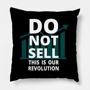 DO NOT SELL - THIS IS OUR REVOLUTION - DO NOT SELL GME Pillow