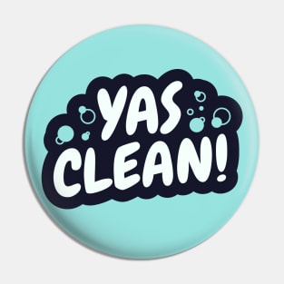 Yas Clean! Pin