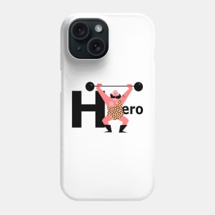 Strongman,  My Hero. Phone Case