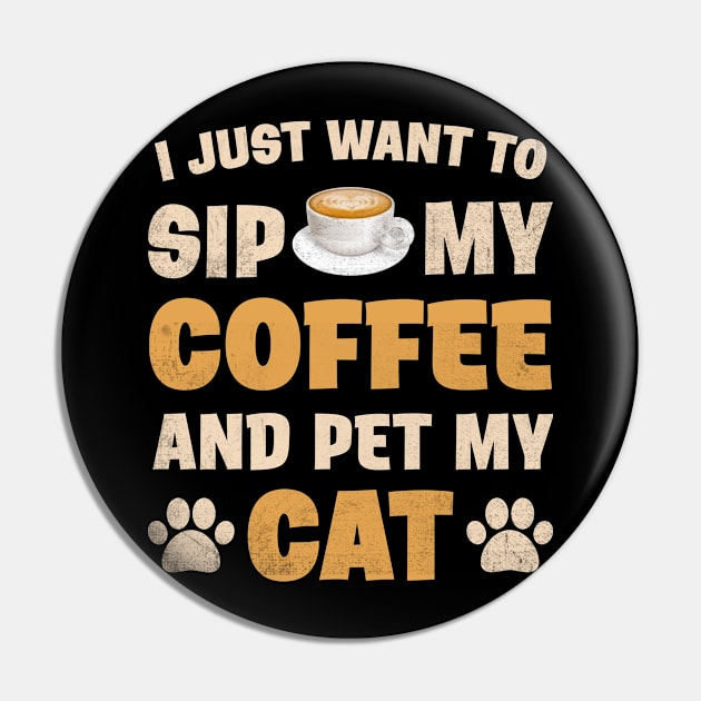 I just want to sip coffee and pet cat Pin by sports_hobbies_apparel