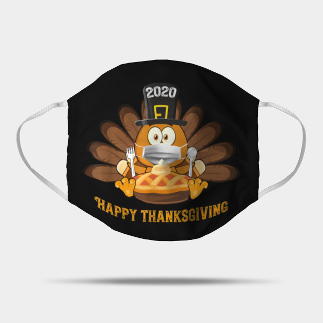 Happy Thanksgiving 2020 Funny Turkey Wear Mask Gift Family Gift Mask Teepublic