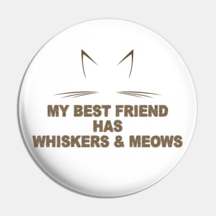 My Best Friend is a Cat Pin