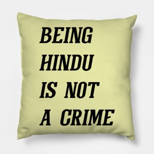 Being Hindu Is Not A Crime (Black) Pillow