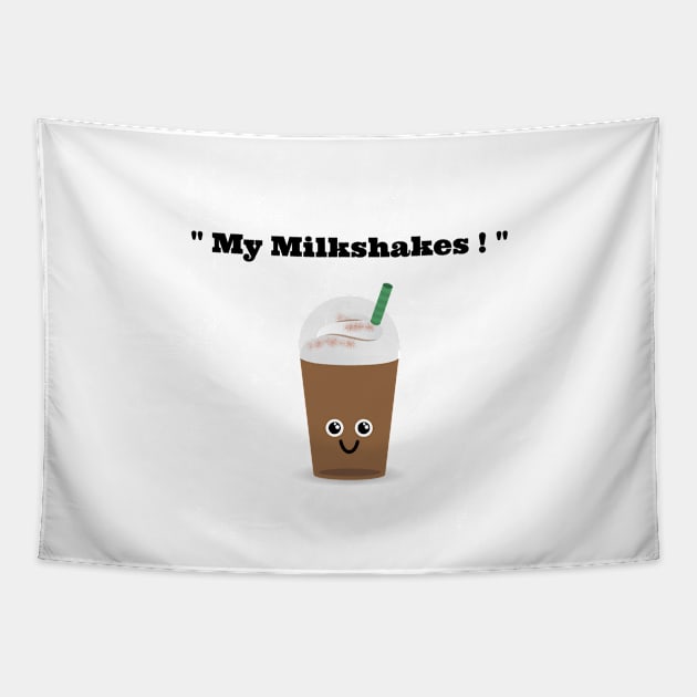 MY MILKSHAKES CUTE FUNNY GRAPHIC T SHIRT FOR WOMEN AND MEN Tapestry by AventuraRoyalty