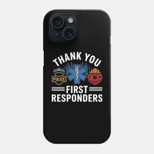 Thank You First Responders Patriotic EMT Police Fire Brigade Phone Case