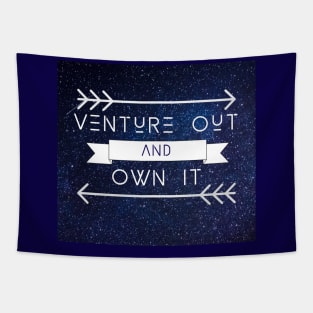 Venture Out and Own It Tapestry