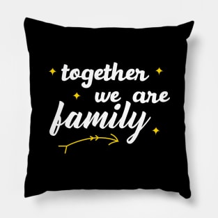 together we are family typography Pillow