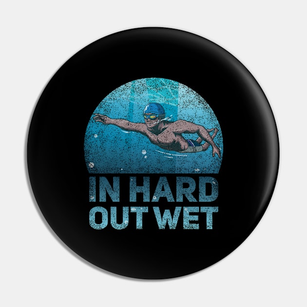 In Hard Out Wet Funny Swimmer Quote Pin by Anassein.os