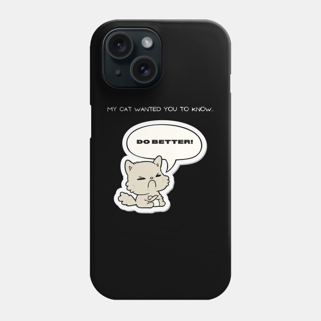 Cat Lover Shirt With Memes To Laugh With Cats Must Have Funny Humor For Animal Lover With Cats For You To Be Happy and Smiling Shirt For You Phone Case by New Otaku 64