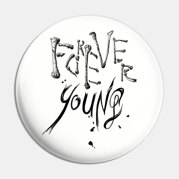 Forever Young Pin by Averinartprint