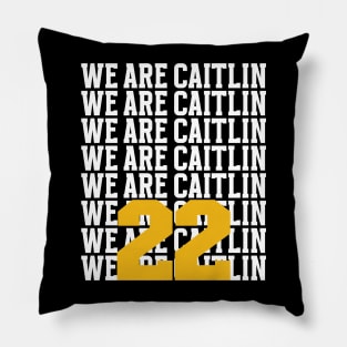 We Are Caitlin 22 Pillow