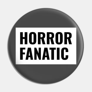 Horror Fanatic White Design Pin