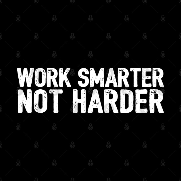 Work Smarter Not Harder by threefngrs