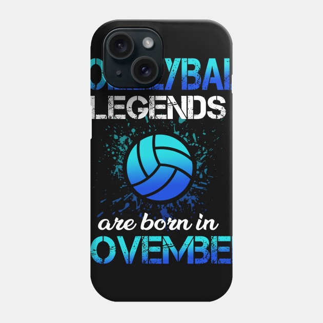 Volleyball Legend Are Born November Birthday Gift Phone Case by TeeAnimals