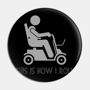 Electric Wheelchair This Is How I Roll Pin