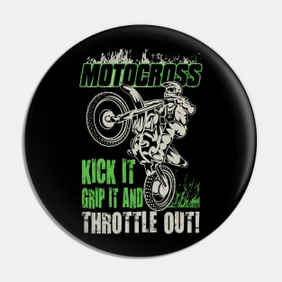 MOTCROSS KICK IT GRIP IT THROTTLE OUT Pin