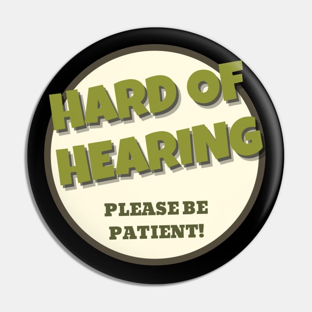 Hearing Impaired be Patient Pin by NickDsigns