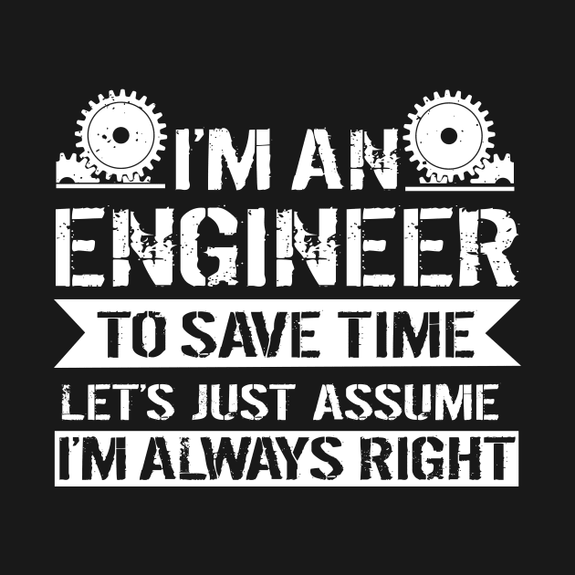 Engineers are always right! by MaikaeferDesign