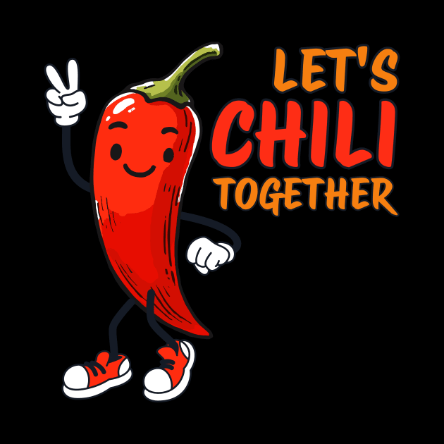 Lets Chili together Hot Chili Design by DoodleDashDesigns