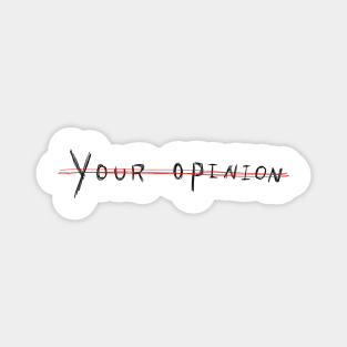 your opinion Magnet