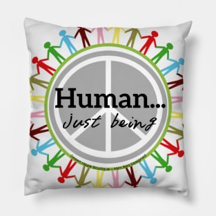 Human...just being together around the world Pillow