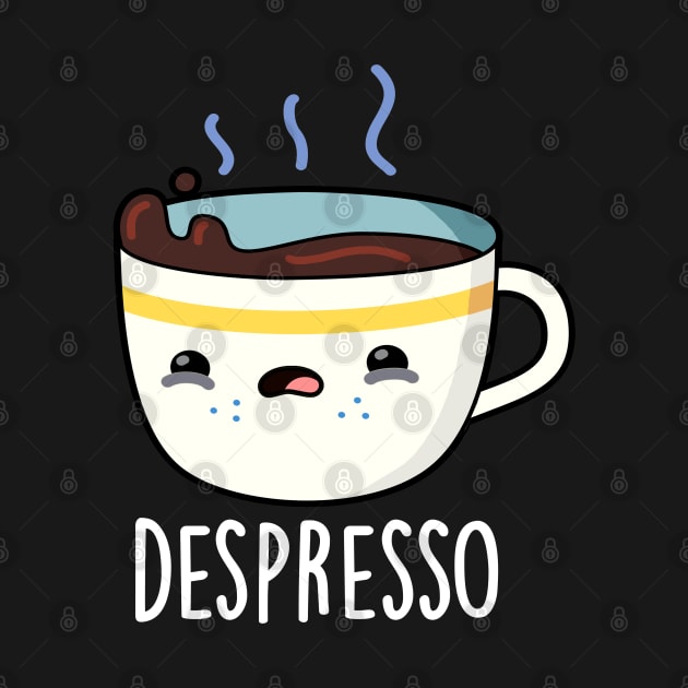 Depresso Cute Sad Espresso Coffee Pun by punnybone