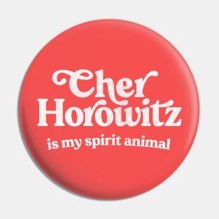 Cher Horowitz Is My Spirit Animal / Clueless Pin